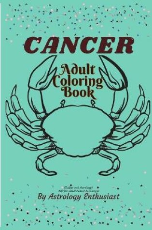 Cover of Cancer Adult coloring book (Zodiac and Astrology). Gift for Adult Cancer horoscopes