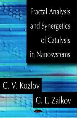 Book cover for Fractal Analysis & Synergetics of Catalysis in Nanosystems