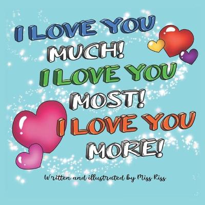 Book cover for I love you Much, I love you most, I love you more!