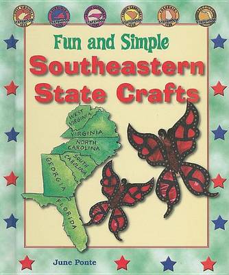 Book cover for Fun and Simple Southeastern State Crafts: West Virginia, Virginia, North Carolina, South Carolina, Georgia, and Florida