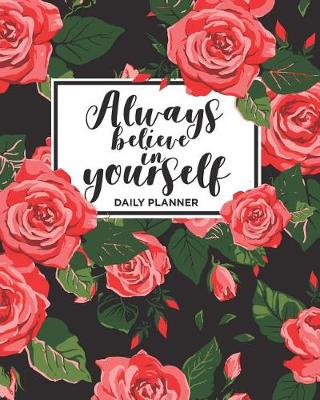 Book cover for Always Believe In Yourself Daily Planners
