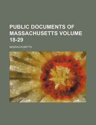 Book cover for Public Documents of Massachusetts Volume 18-29