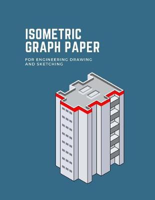 Book cover for Isometric Graph Paper for Engineering Drawing and Sketching