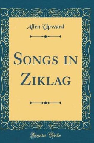 Cover of Songs in Ziklag (Classic Reprint)