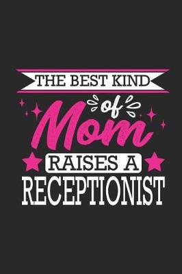 Book cover for The Best Kind of Mom Raises a Receptionist