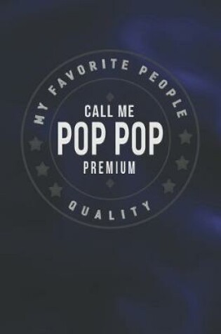 Cover of My Favorite People Call Me Pop Pop Premium Quality