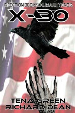 Cover of X-30: Infection Begins Humanity Ends.