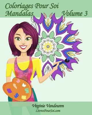 Cover of Coloriages Pour Soi - Mandalas - Volume 3