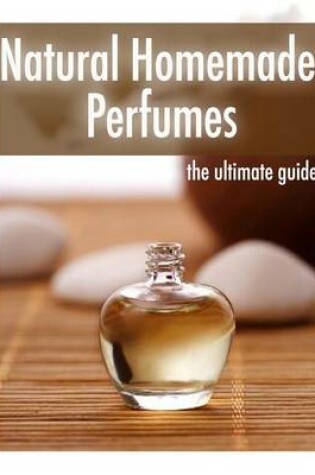 Cover of Natural Homemade Perfume