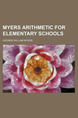 Cover of Myers Arithmetic for Elementary Schools