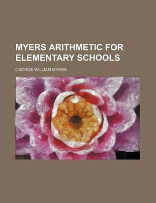 Book cover for Myers Arithmetic for Elementary Schools