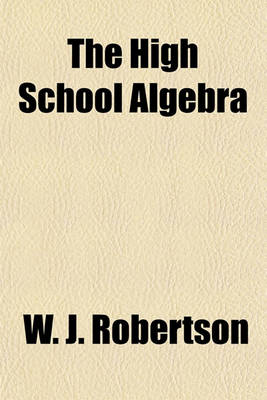 Book cover for The High School Algebra