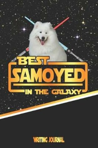 Cover of Best Samoyed in the Galaxy Writing Journal