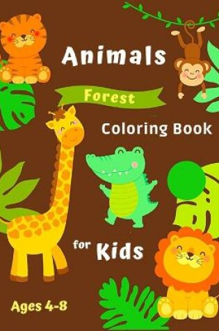Cover of Forest Animals Coloring Book for Kids Ages 4-8