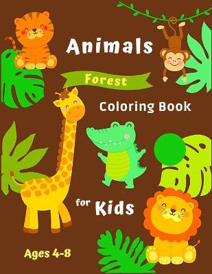 Book cover for Forest Animals Coloring Book for Kids Ages 4-8