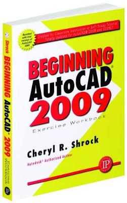 Book cover for Beginning AutoCAD 2009 Exercise Workbook