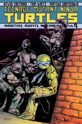 Book cover for Teenage Mutant Ninja Turtles Volume 9: Monsters, Misfits, and Madmen