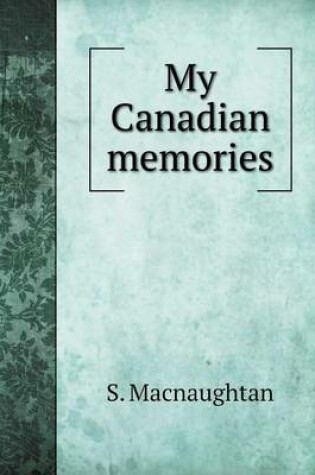 Cover of My Canadian memories