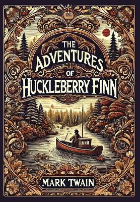 Book cover for The Adventures of Huckleberry Finn(Laminated Hardback with Jacket)