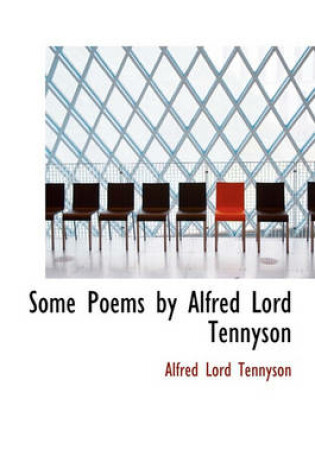 Cover of Some Poems by Alfred Lord Tennyson