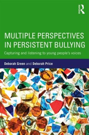 Cover of Multiple Perspectives in Persistent Bullying