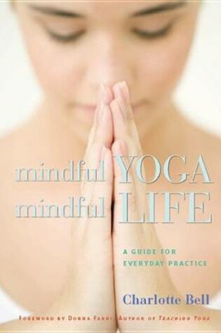 Cover of Mindful Yoga, Mindful Life