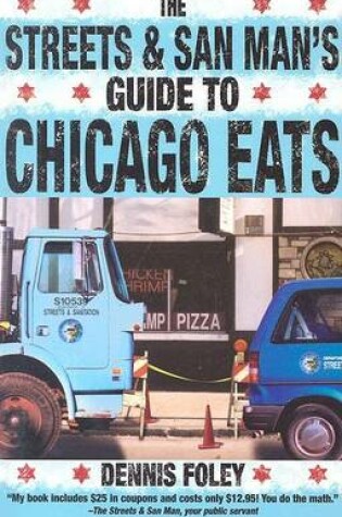 Cover of The Streets and San Man's Guide to Chicago Eats