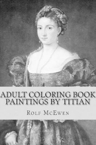 Cover of Adult Coloring Book: Paintings by Titian