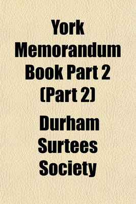 Book cover for York Memorandum Book Part 2 (Part 2)