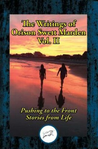 Cover of The Writings of Orison Swett Marden, Vol. II