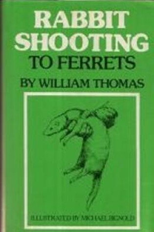 Cover of Rabbit Shooting to Ferrets