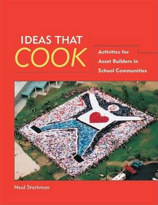 Book cover for Ideas That Cook: Activities for Asset Builders in School Communities