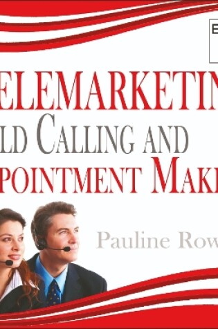 Cover of Telemarketing, Cold Calling and Appointment Making