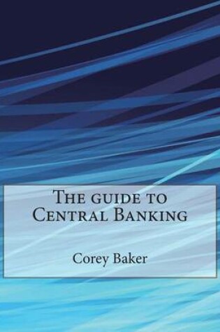 Cover of The Guide to Central Banking