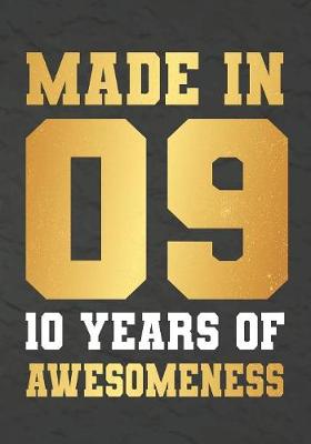 Book cover for Made In 09 10 Years Of Awesomeness