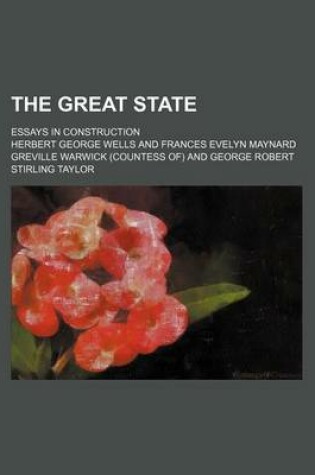 Cover of The Great State; Essays in Construction