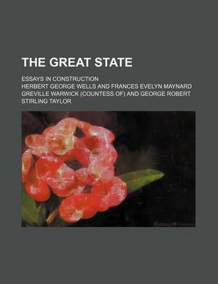 Book cover for The Great State; Essays in Construction