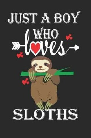 Cover of Just a Boy who Loves Sloths