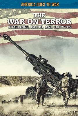 Book cover for The War on Terror: Timelines, Facts, and Battles