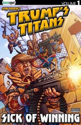 Book cover for Trump's Titans Vol. 1: Sick of Winning