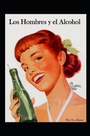 Cover of Los Hombres y el Alcohol