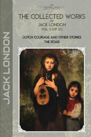 Cover of The Collected Works of Jack London, Vol. 11 (of 25)