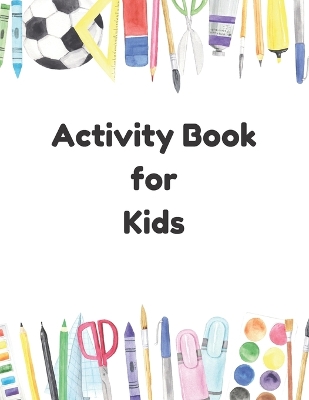 Book cover for Activity Book For Kids