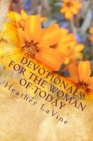 Cover of Devotionals for the Woman of Today