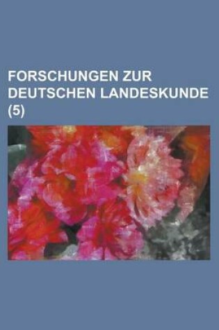 Cover of Forschungen Zur Deutschen Landeskunde (5)