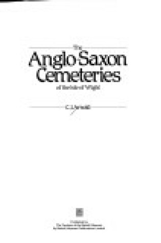 Cover of Anglo-Saxon Cemeteries on the Isle of Wight