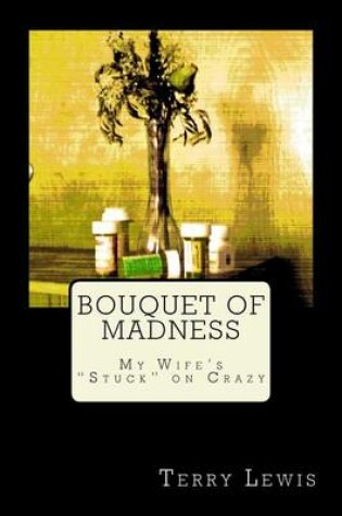 Cover of Bouquet of Madness