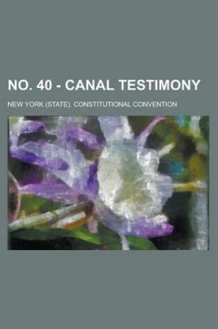 Cover of No. 40 - Canal Testimony