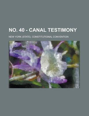 Book cover for No. 40 - Canal Testimony