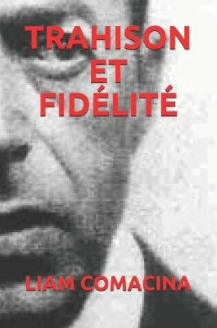 Cover of Trahison Et Fidelite